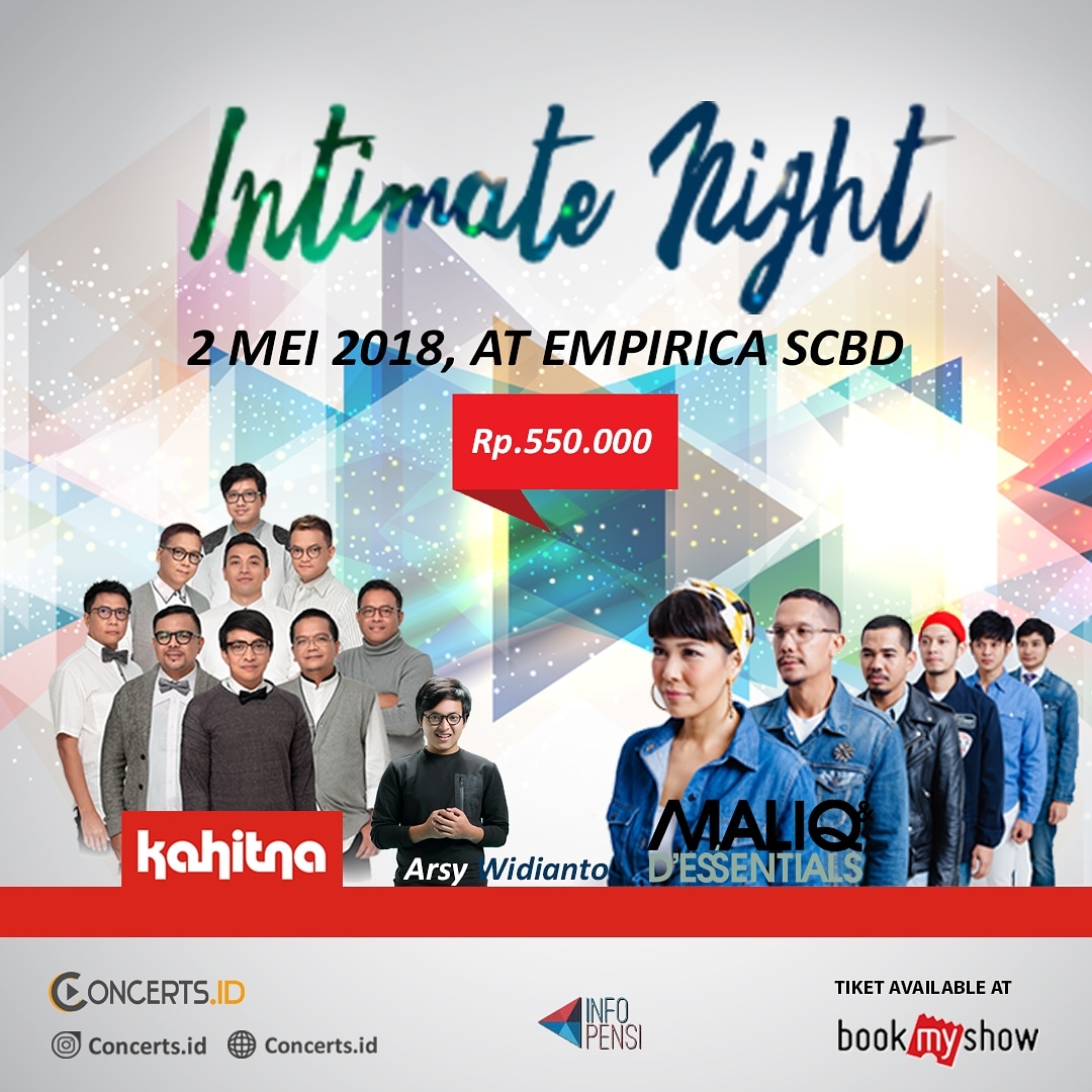 INTIMATE NIGHT WITH KAHITNA , MALIQ & D'ESSENTIALS , AND ARSY WIDIANTO